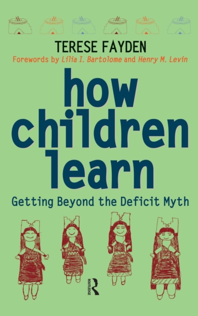 How Children Learn : Getting Beyond the Deficit Myth, Hardback Book