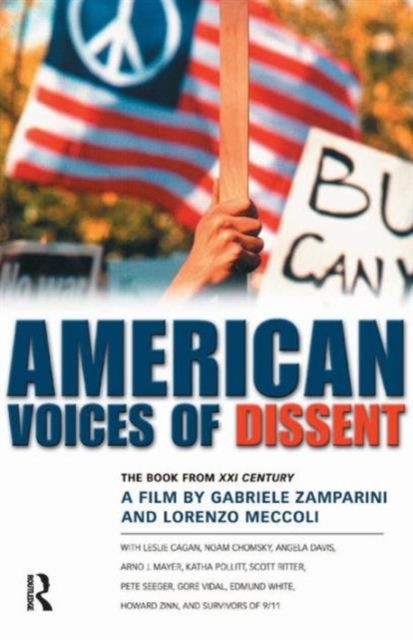 American Voices of Dissent : The Book from XXI Century, a Film by Gabrielle Zamparini and Lorenzo Meccoli, Paperback / softback Book