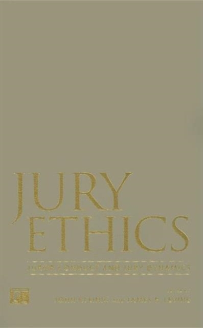 Jury Ethics : Juror Conduct and Jury Dynamics, Hardback Book