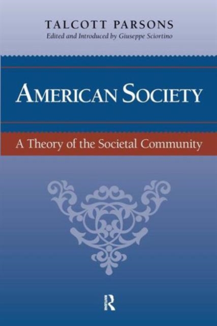 American Society : Toward a Theory of Societal Community, Hardback Book