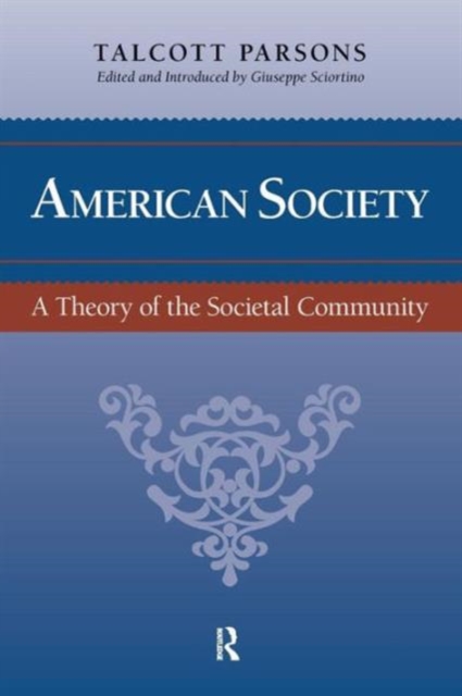 American Society : Toward a Theory of Societal Community, Paperback / softback Book