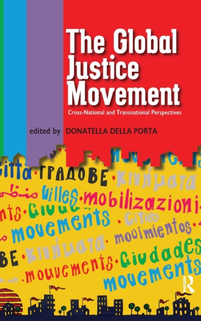 Global Justice Movement : Cross-national and Transnational Perspectives, Hardback Book