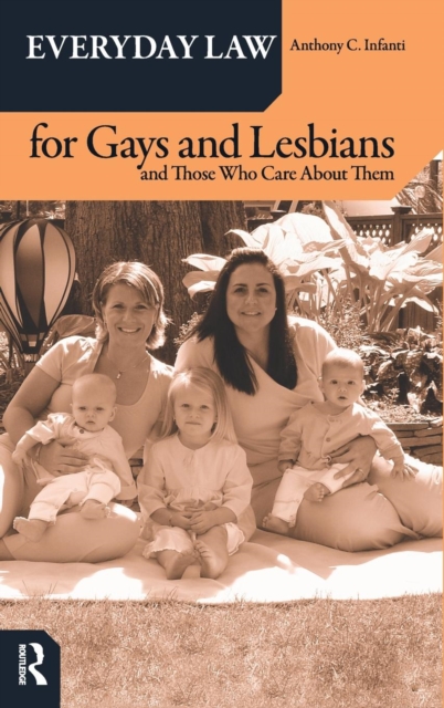Everyday Law for Gays and Lesbians : And Those Who Care About Them, Hardback Book