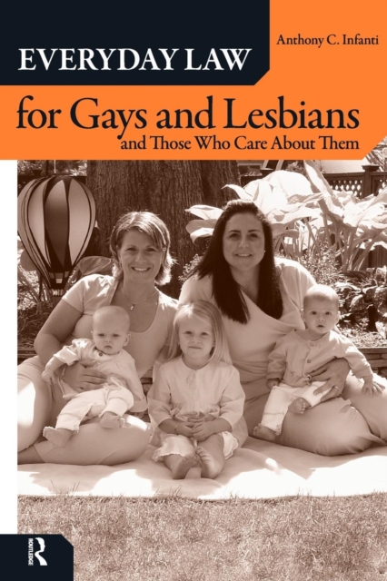 Everyday Law for Gays and Lesbians : And Those Who Care About Them, Paperback / softback Book