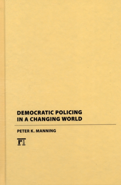 Democratic Policing in a Changing World, Hardback Book