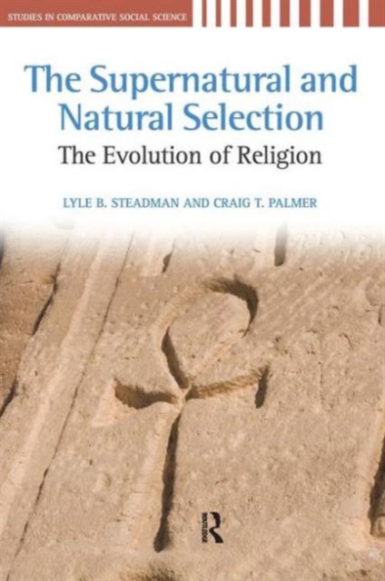 Supernatural and Natural Selection : Religion and Evolutionary Success, Hardback Book