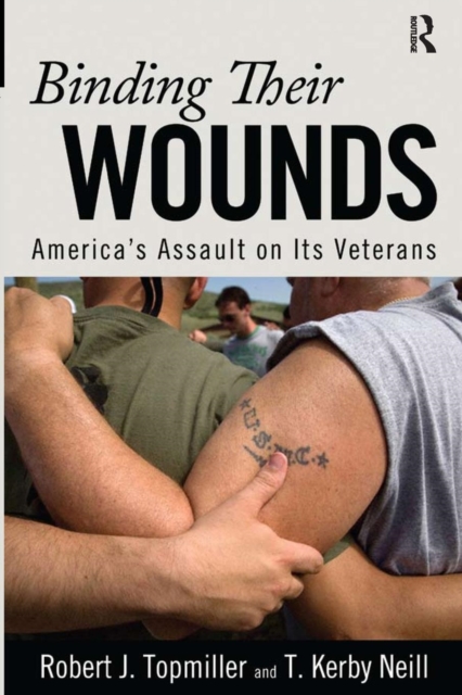 Binding Their Wounds : America's Assault on Its Veterans, Paperback / softback Book