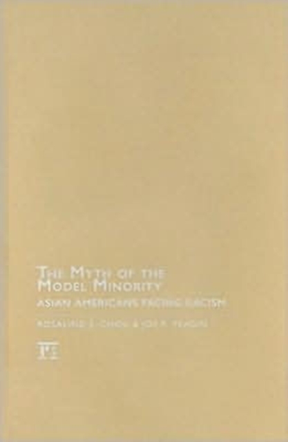 Myth of the Model Minority : Asian Americans Facing Racism, Second Edition, Hardback Book