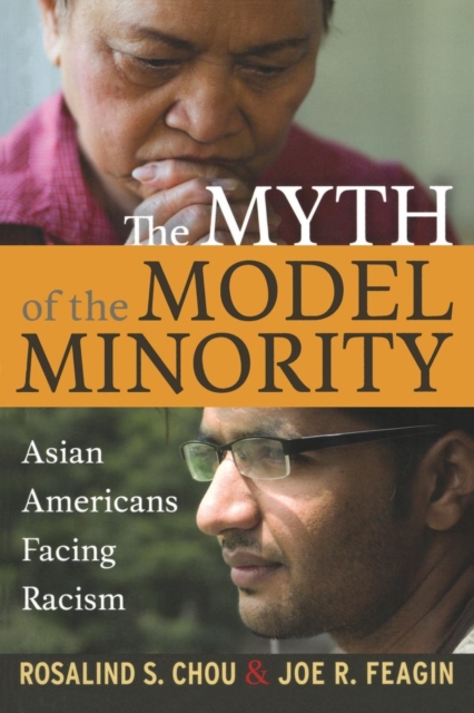Myth of the Model Minority : Asian Americans Facing Racism, Paperback / softback Book