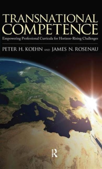 Transnational Competence : Empowering Curriculums for Horizon-rising Challenges, Hardback Book