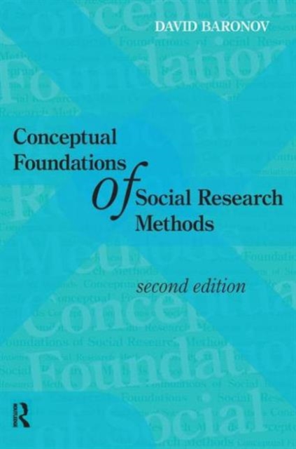 Conceptual Foundations of Social Research Methods, Hardback Book