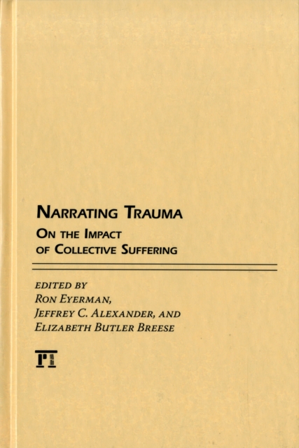 Narrating Trauma : On the Impact of Collective Suffering, Hardback Book