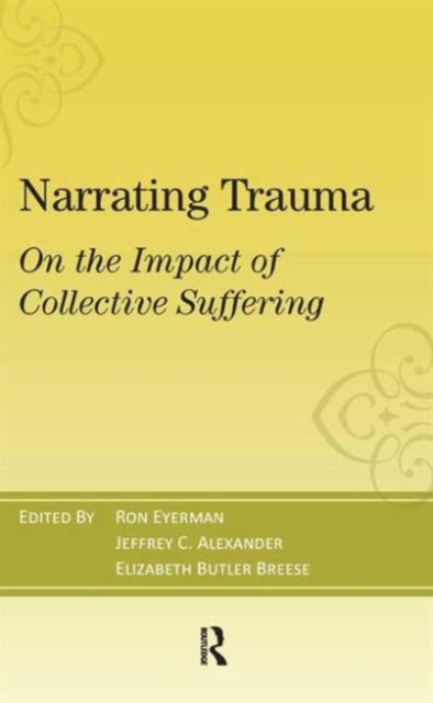 Narrating Trauma : On the Impact of Collective Suffering, Paperback / softback Book