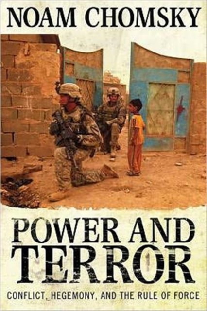 Power and Terror : Conflict, Hegemony, and the Rule of Force, Hardback Book