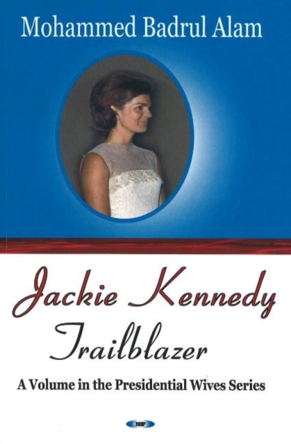 Jackie Kennedy : Trailblazer, Paperback / softback Book