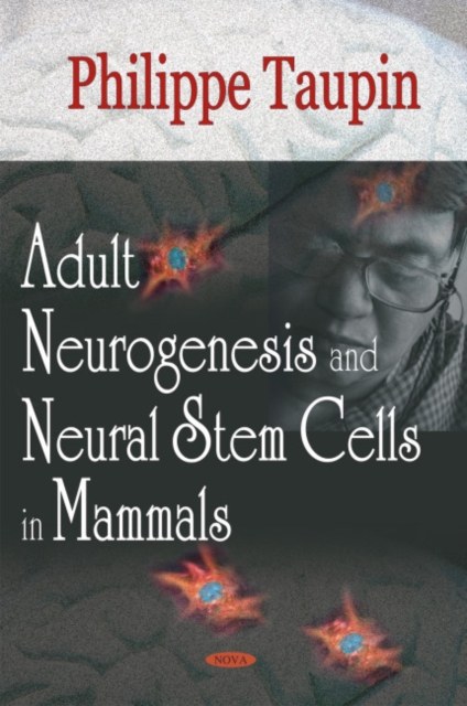 Adult Neurogenesis & Neural Stem Cells in Mammals, Hardback Book