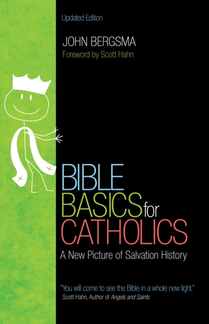 Bible Basics for Catholics : A New Picture of Salvation History, EPUB eBook