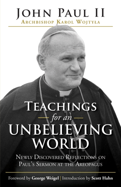 Teachings for an Unbelieving World : Newly Discovered Reflections on Paul's Sermon at the Areopagus, EPUB eBook
