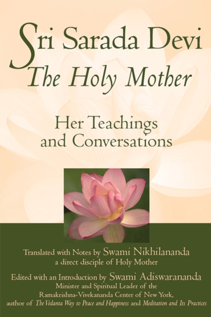 Sri Sarada Devi, The Holy Mother : Her Teachings and Conversations, EPUB eBook