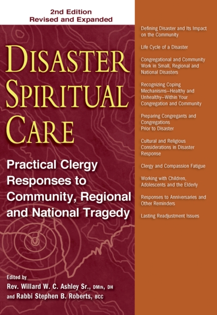 Disaster Spiritual Care, 2nd Edition : Practical Clergy Responses to Community, Regional and National Tragedy, Hardback Book