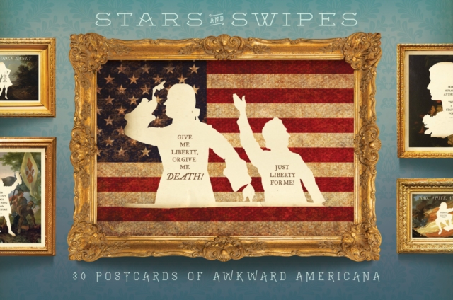 Stars and Swipes : 30 Postcards of Awkward Americana, Cards Book