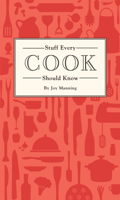 Stuff Every Cook Should Know, Hardback Book