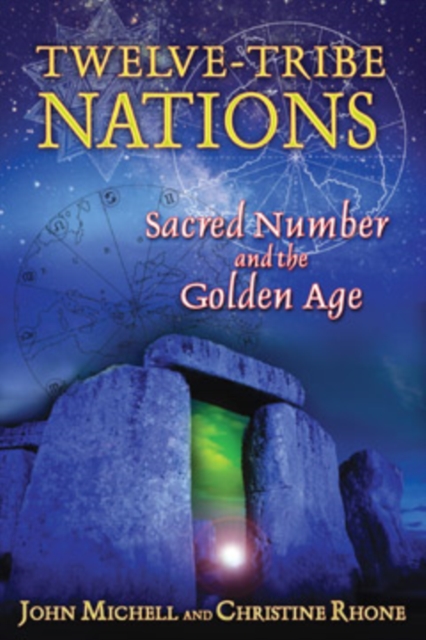 Twelve Tribe Nations : Sacred Number and the Golden Age, Paperback / softback Book