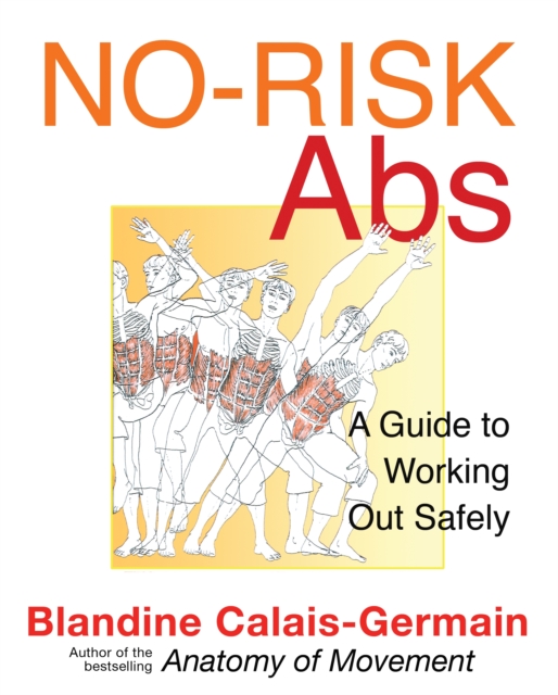 No-Risk Abs : A Safe Workout Program for Core Strength, Paperback / softback Book