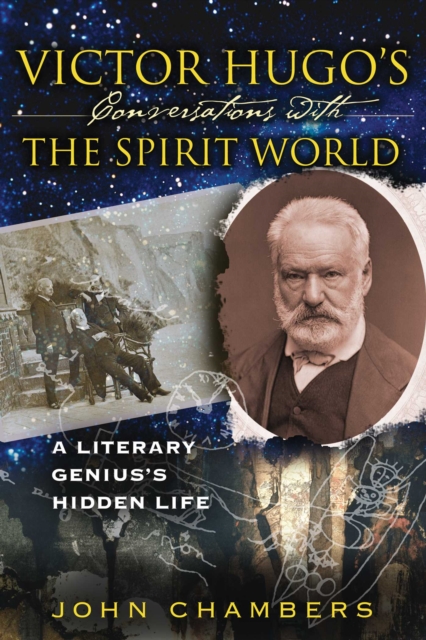 Victor Hugo's Conversations with the Spirit World : A Literary Genius's Hidden Life, EPUB eBook