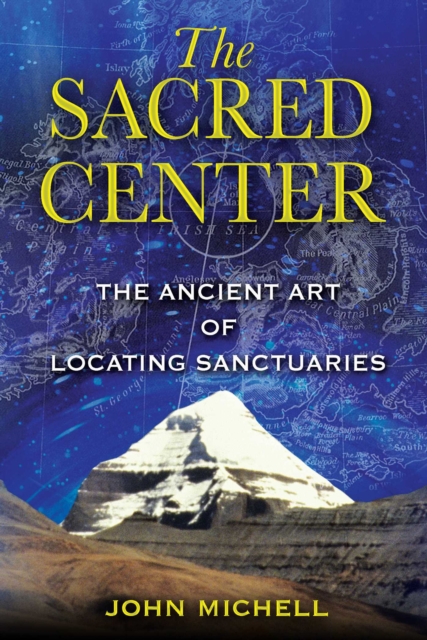 The Sacred Center : The Ancient Art of Locating Sanctuaries, EPUB eBook