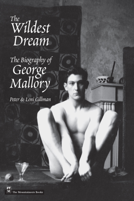 Wildest Dream : The Biography of George Mallory, EPUB eBook