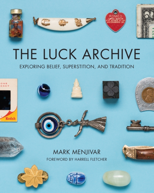 The Luck Archive : Exploring Belief, Superstition, and Tradition, EPUB eBook