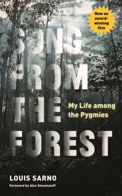 Song from the Forest : My Life among the Pygmies, EPUB eBook
