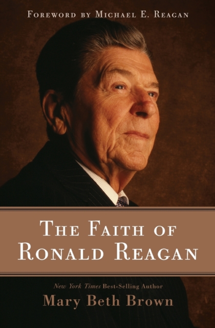 The Faith of Ronald Reagan, Paperback / softback Book