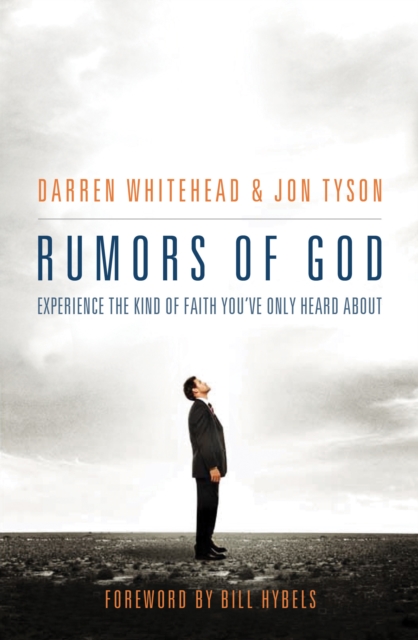 Rumors of God : Experience the Kind of Faith You've Only Heard About, EPUB eBook