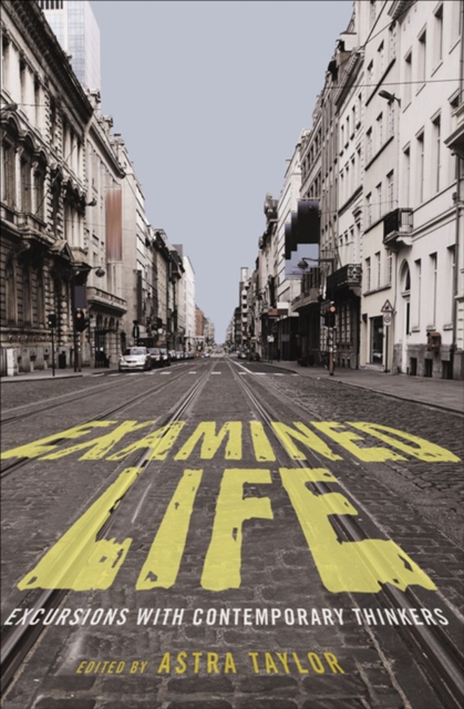 Examined Life : Excursions With Contemporary Thinkers, EPUB eBook