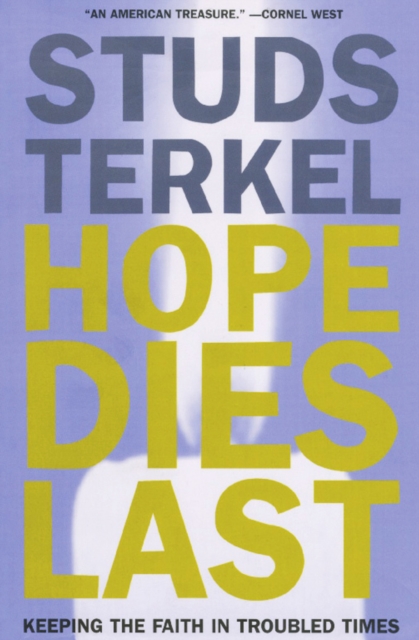 Hope Dies Last : Keeping the Faith In Troubled Times, EPUB eBook