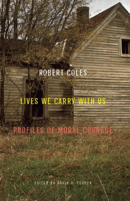 Lives We Carry with Us : Profiles of Moral Courage, EPUB eBook