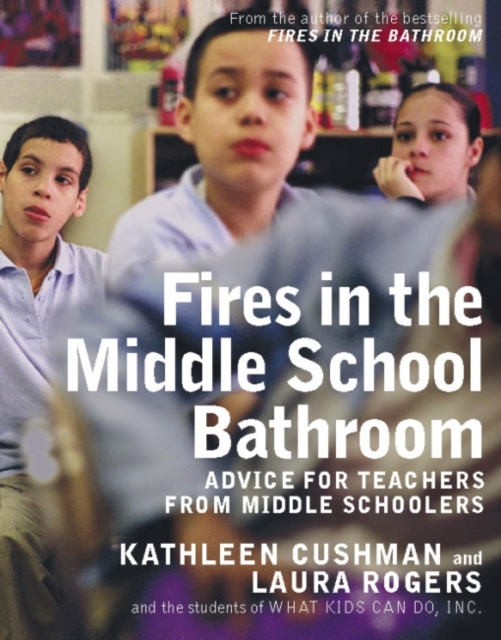 Fires in the Middle School Bathroom : Advice for Teachers from Middle Schoolers, EPUB eBook