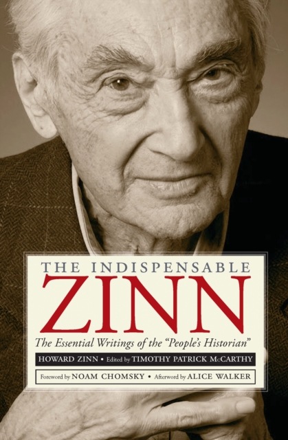 The Indispensable Zinn : The Essential Writings of the "People's Historian", EPUB eBook