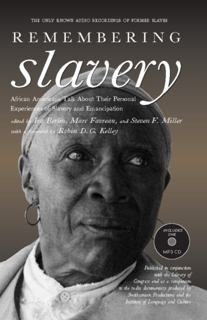 Remembering Slavery : African Americans Talk About Their Personal Experiences of Slavery and Emancipation, EPUB eBook