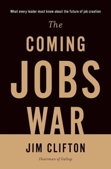 The Coming Jobs War, Hardback Book