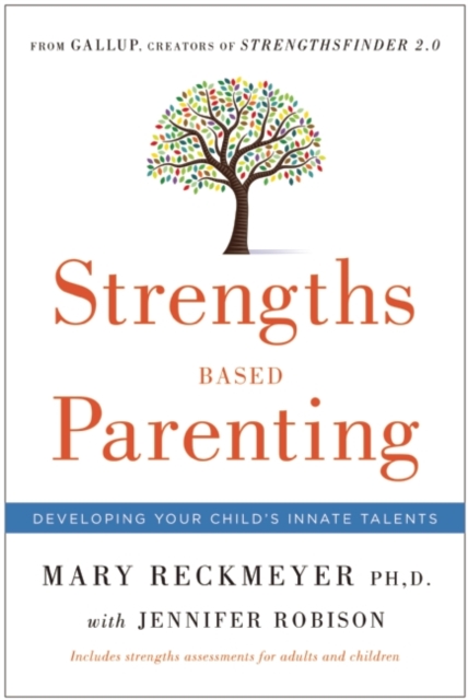 Strengths Based Parenting : Developing Your Child's Innate Talents, Hardback Book