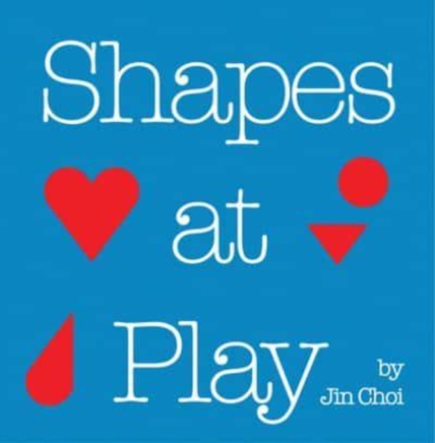 Shapes at Play, Board book Book