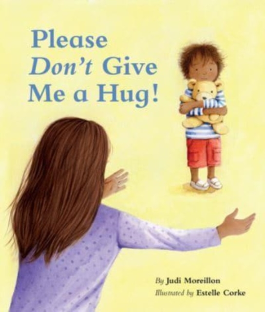 Please Don't Give Me a Hug!, Board book Book