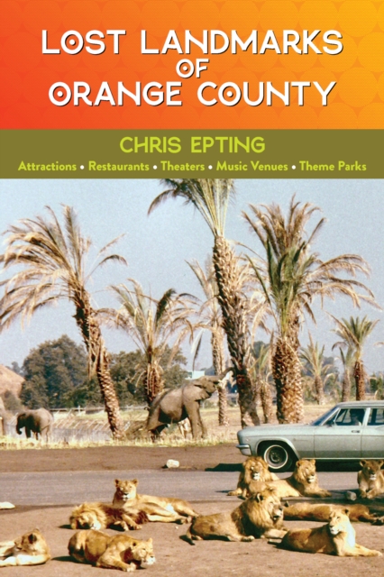 Lost Landmarks of Orange County, EPUB eBook