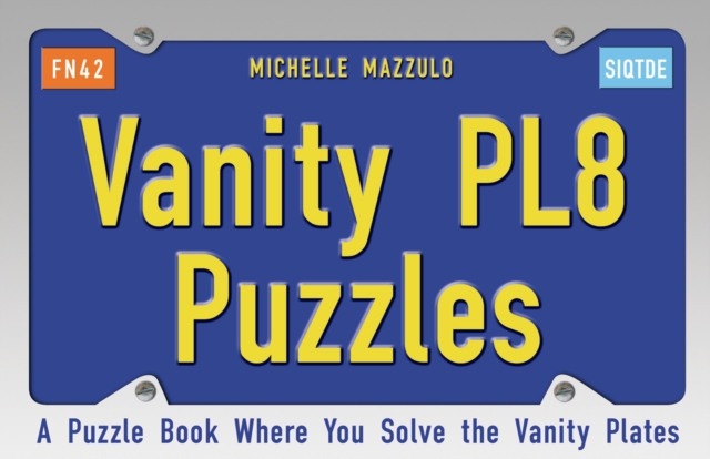 Vanity Plate Puzzles : A Puzzle Book Where You Solve the Vanity Plates, PDF eBook