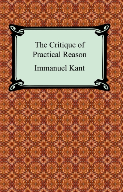 The Critique of Practical Reason, EPUB eBook