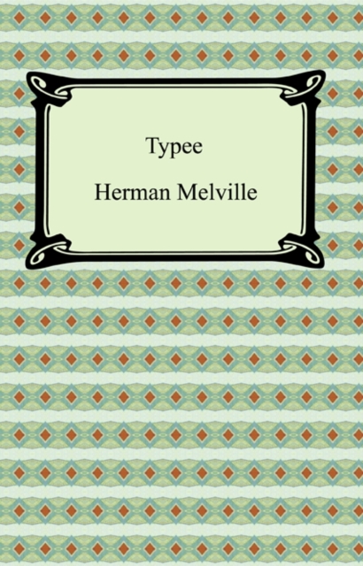 Typee: A Peep at Polynesian Life, EPUB eBook