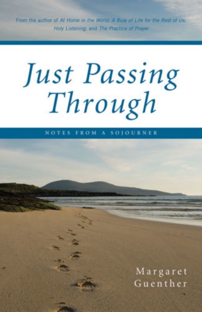 Just Passing Through : Notes from a Sojourner, Paperback / softback Book